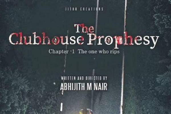 Abhijith M Nair has come up with a web series titled Clubhouse Prophesy Project