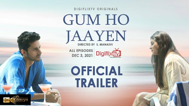 Gum Ho Jaayen – OTT stage Digiflix TV has reported another web series